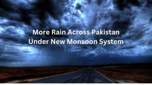 Read more about the article More Rain Across Pakistan Under New Monsoon System